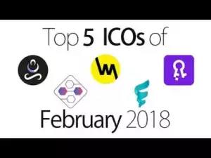 Video: Top 5 ICOs of February 2018